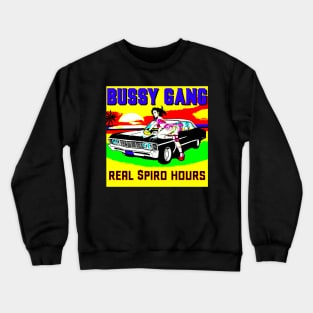 BUSSY GANG - Real $piro Hours Crewneck Sweatshirt